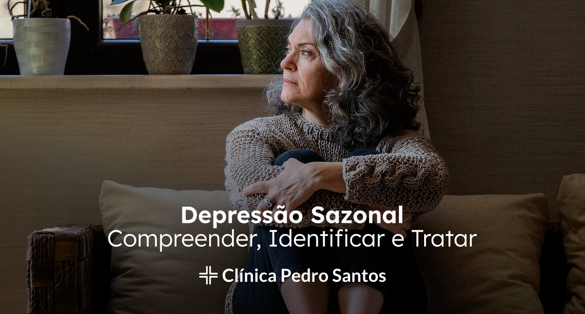 Depressão Sazonal - Compreender, Identificar e Tratar